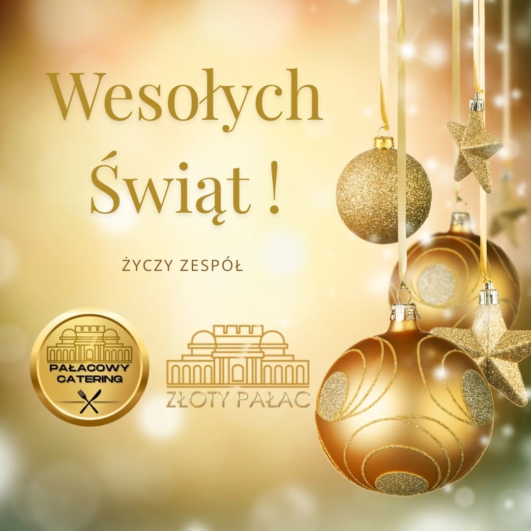 Świąteczne życzenia od Złotego Pałacu i Pałacowego Cateringu